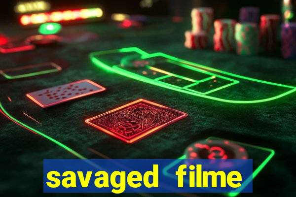 savaged filme completo dublado